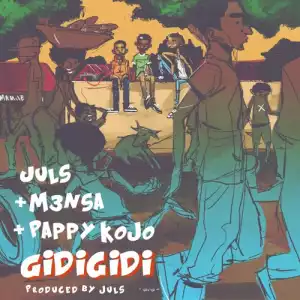 M3nsa - Gidigidi Ft. Pappy Kojo