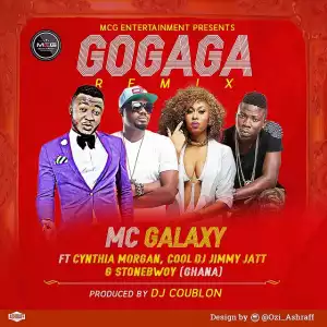 MC Galaxy - GoGaga (Remix) Ft. Stonebwoy, Cynthia Morgan & DJ Jimmy Jatt