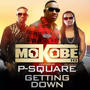 Makobe - Getting Down Ft. P-Square