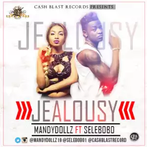 MandyDollz - Jealousy ft. Selebobo