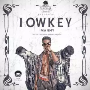 Manny - Low Key (Prod by Maazid)