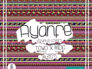 Mide & Towo - Ayanfe (Orente Cover)