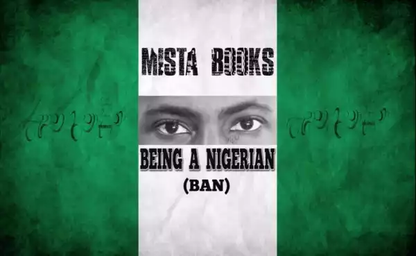 Mistabooks - Being A Nigerian (BAN)
