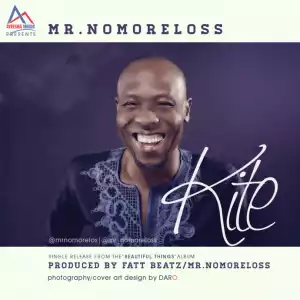 Mr. Nomoreloss - Kite (Prod. By Fatt Beatz)