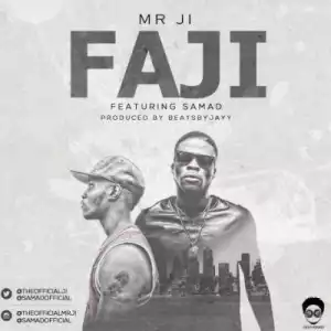 Mr JI - Faji ft. Samad (Prod. Beats by Jayy)