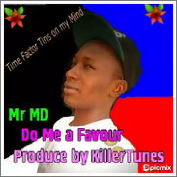 Mr Md - Do Me A Favour