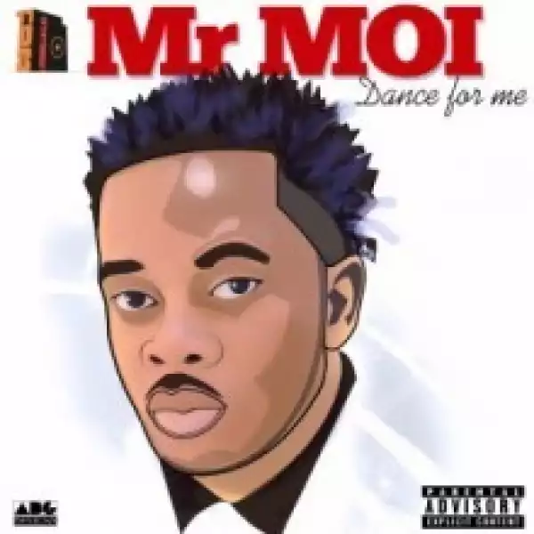 Mr Moi - Dance For Me