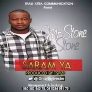 Mr Stone - Saram Ya (Prod. by TSpize)