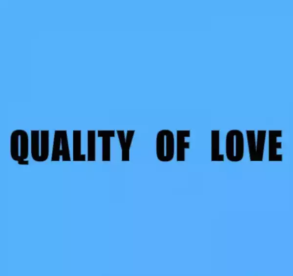 Must Read : Quality of love [completed]