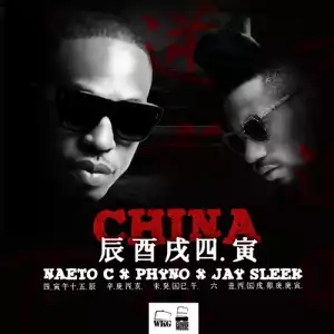 Naeto C - China ft Phyno