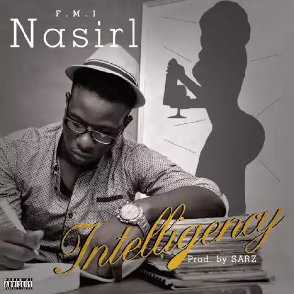 Nasirl - Intelligency (Prod. By Sarz)