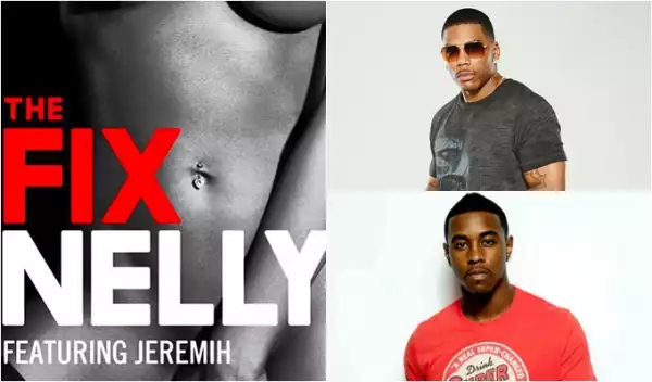 Nelly - The Fix Ft. Jeremih