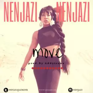 Nenjazi - Move (Prod. by Addytraxx)