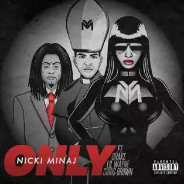 Nicki Minaj - Only ft Lil Wayne,Drake & Chris Brown