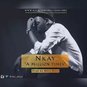 Nkay - A Million Times