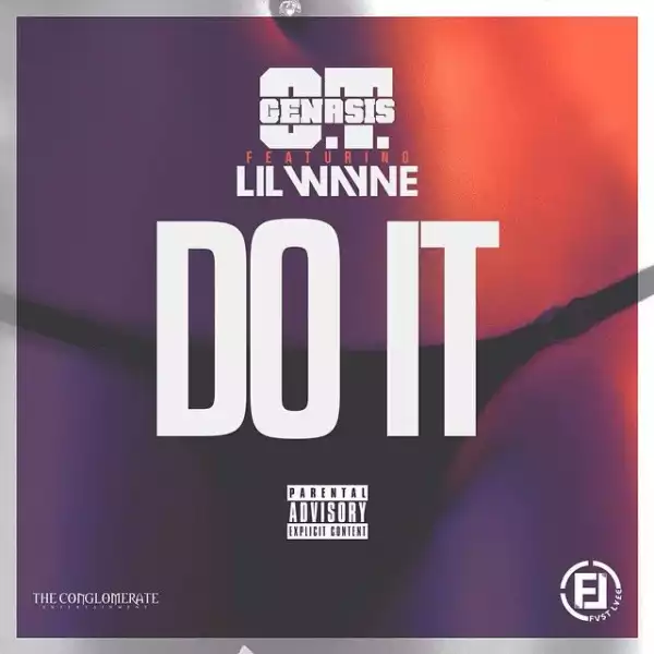 O.T. Genasis - Do It Ft. Lil Wayne