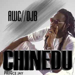 OJB Jezreel - Chinedu ft. Prince Jay
