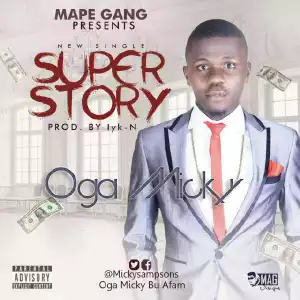 Oga Micky - Super Story