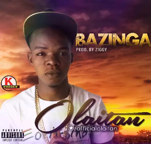 Olaitan - Bazinga (Prod. By Ziggy)