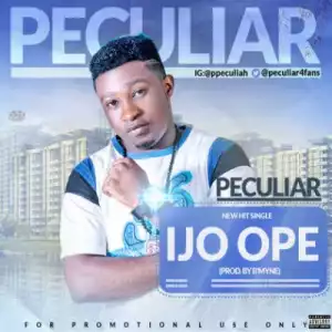 Peculiar - Ijo Ope (Prod. By B’Myne)
