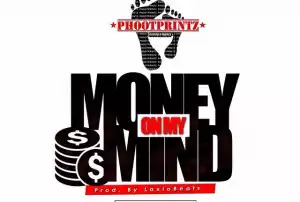 PhootPrintz - Money On My Mind