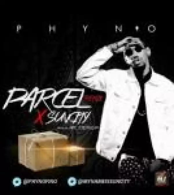 Phyno - Parcel Remix ft. SunCity