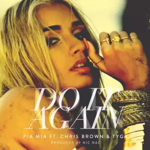 Pia Mia - Do It Again Ft. Chris Brown & Tyga