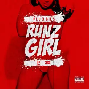Pluto (Plu) - Runz Girl Ft. Bils