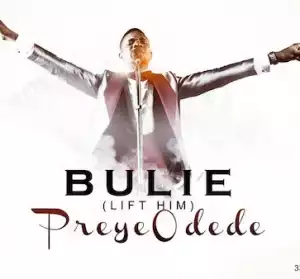 Preye Odede - Bulie