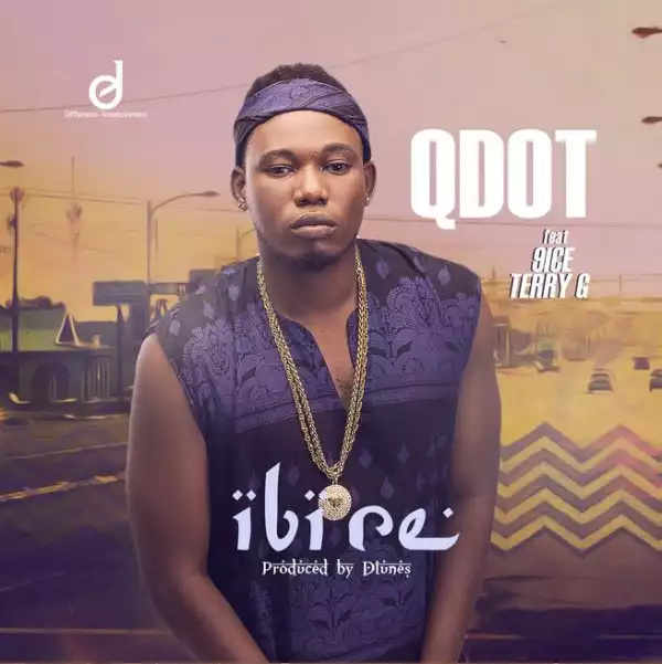 Qdot - Ibi Re Ft. 9ice And Terry G