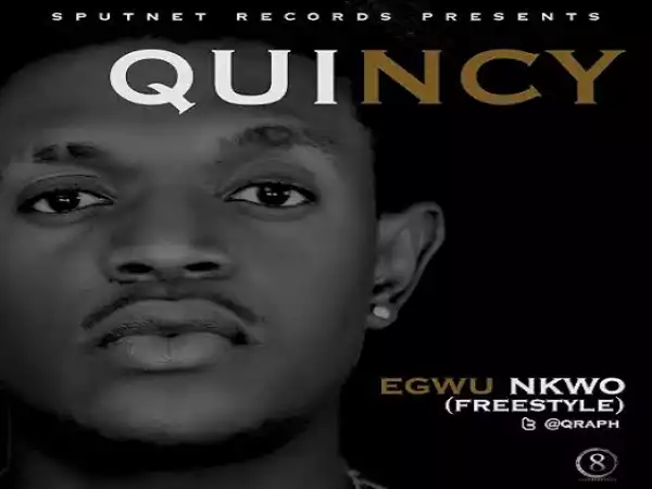 Quincy - Egwu Nkwo