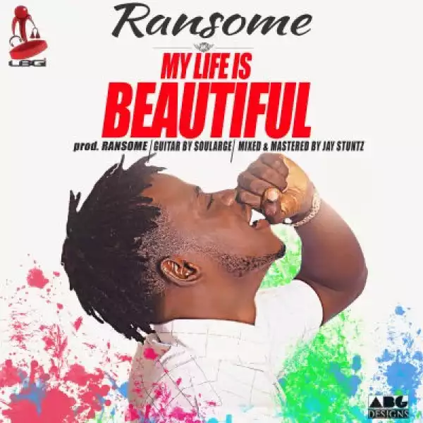Ransome - My Life Is Beautiful