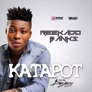 Reekado Banks - Katapot (Prod. Don Jazzy)