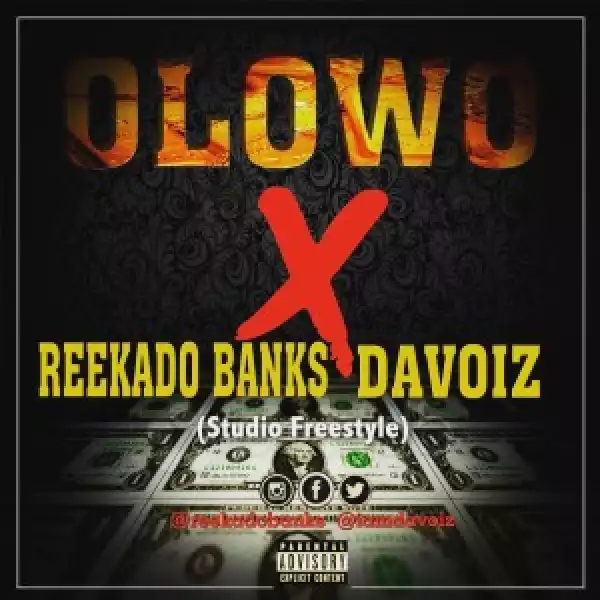Reekado Banks - Olowo (Freestyle) Ft. Davoiz