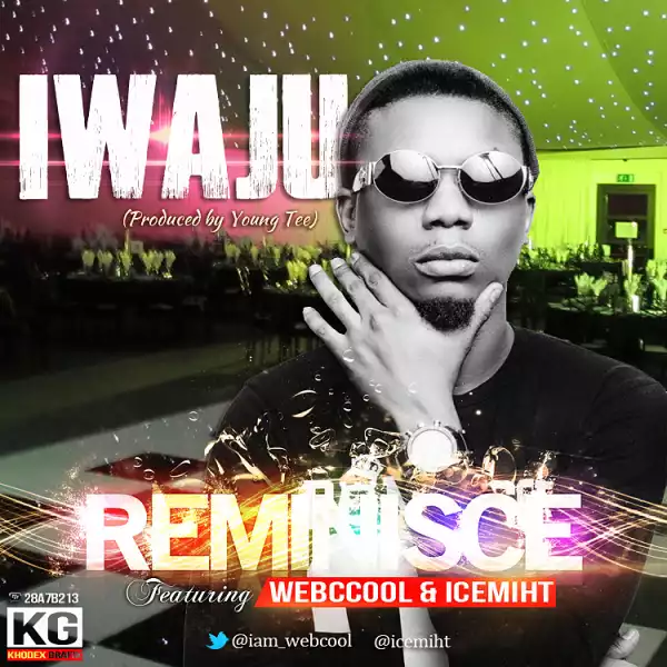 Reminisce - Iwaju Ft. Webcool & Icemiht