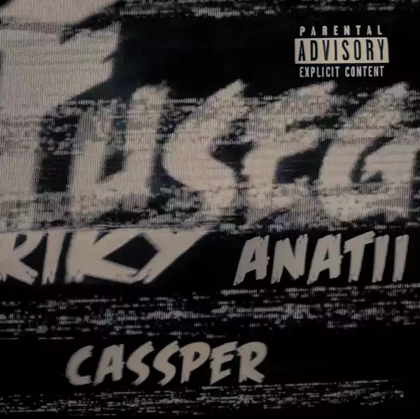 Riky Rick - Fuseg Ft. Cassper Nyovest & Anatii