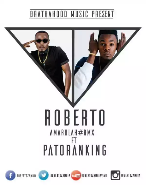 Roberto - Amarulah (Remix) Ft. Patoranking