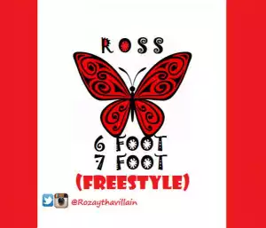 Ross - 6foot 7foot (Freestyle)