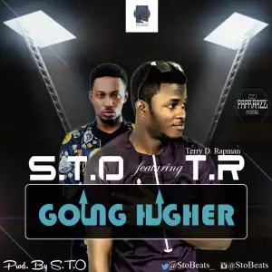 S.T.O - Going Higher ft. T.R