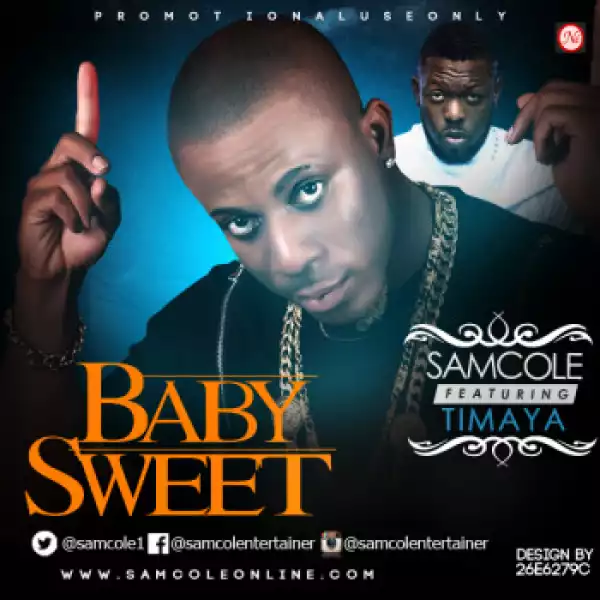 Samcole - Baby sweet Ft. Timaya