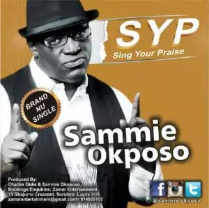 Sammie Okposo - Sing Your Praise (S.Y.P)