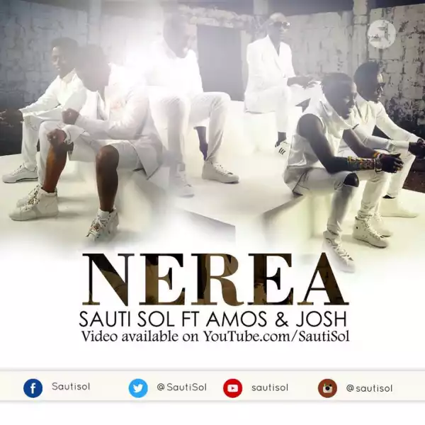 Sauti Sol - NEREA ft. Amos & Josh
