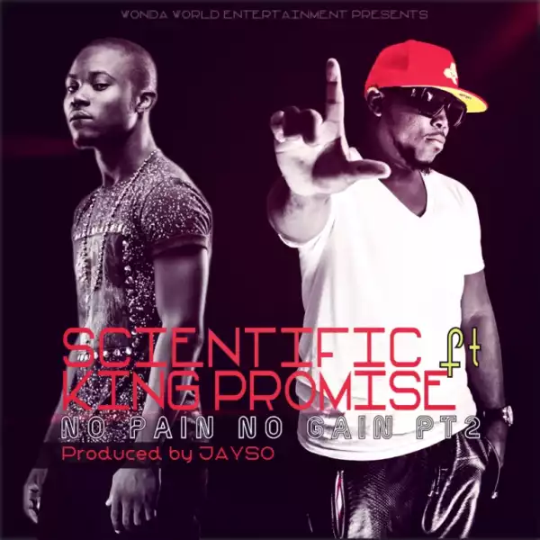 Scientific - No Pain No Gain (Pt. 2) ft. King Promise