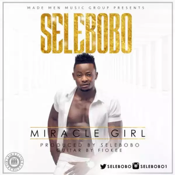 Selebobo - Miracle Girl