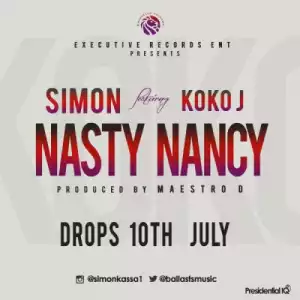 Simon - Nasty Nancy ft. Koko J (Prod by Maestro D)