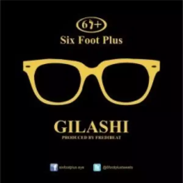 Six Foot Plus - Gilashi