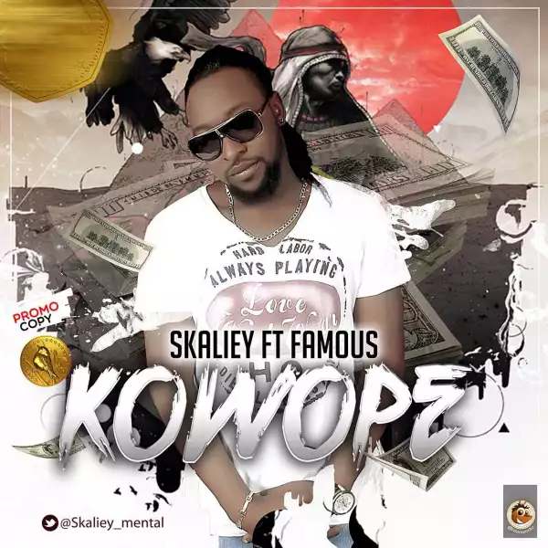 Skaliey - Kowope Ft. Famous