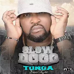 Slow Dogg - Tonga