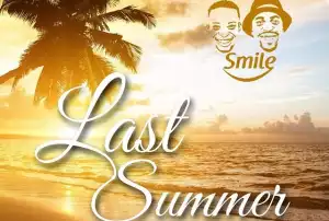 Smile - Last Summer Ft. Mariechan & Uhuru