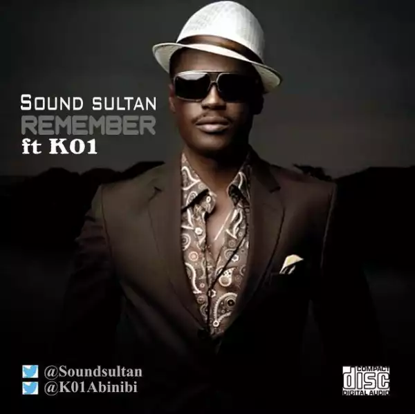 Sound Sultan - Remember ft. K01